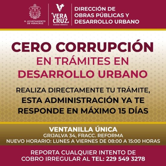REFUERZA AYUNTAMIENTO DE VERACRUZ POLÍTICA DE CERO CORRUPCIÓN EN DESARROLLO URBANO