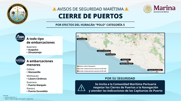 MARINA CIERRA PUERTOS A LA NAVEGACIÓN Y MANTIENE ESTRECHA COORDINACIÓN INTERINSTITUCIONAL ANTE LA PRESENCIA DEL HURACÁN “POLO” EN EL PACÍFICO MEXICANO