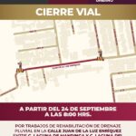 ANUNCIAN CIERRE VIAL POR REHABILITACIÓN DE DRENAJE PLUVIAL EN COLONIA EL COYOL SECCIÓN A